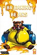 Breaking Bears / Bears & Bees