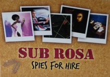 Sub Rosa: Spies for Hire